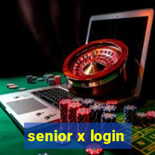 senior x login